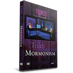 THE TRUTH ABOUT MORMONISM