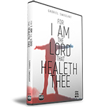 FOR I AM THE LORD THAT HEALETH THEE